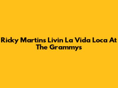 Ricky Martin's "Livin' La Vida Loca" At The Grammys