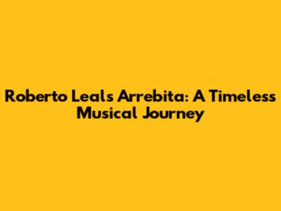 Roberto Leal's 'Arrebita': A Timeless Musical Journey