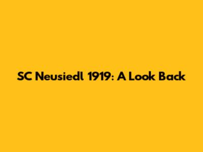 SC Neusiedl 1919: A Look Back