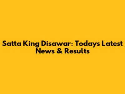 Satta King Disawar: Today's Latest News & Results