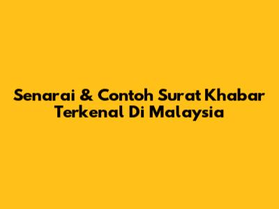 Senarai & Contoh Surat Khabar Terkenal Di Malaysia