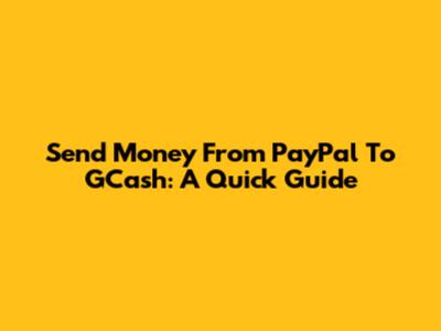 Send Money From PayPal To GCash: A Quick Guide