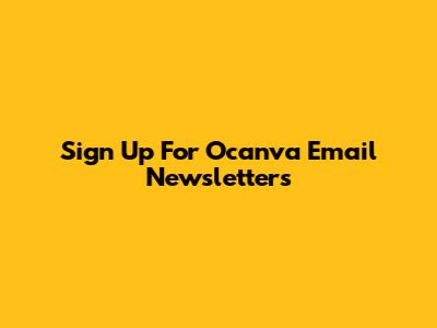 Sign Up For Ocanva Email Newsletters