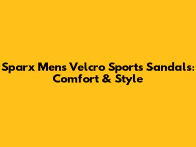 Sparx Men's Velcro Sports Sandals: Comfort & Style