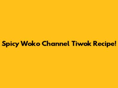 Spicy Woko Channel Tiwok Recipe!