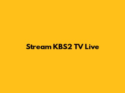 Stream KBS2 TV Live