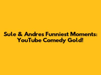 Sule & Andre's Funniest Moments: YouTube Comedy Gold!