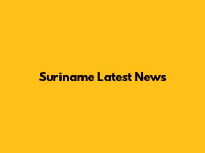 Suriname Latest News