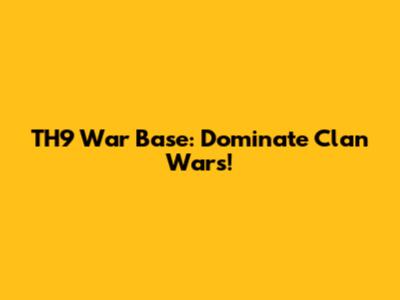 TH9 War Base: Dominate Clan Wars!