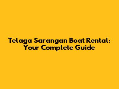 Telaga Sarangan Boat Rental: Your Complete Guide
