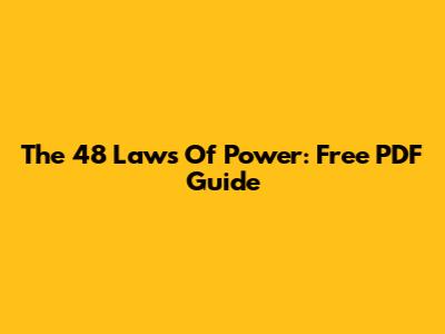 The 48 Laws Of Power: Free PDF Guide
