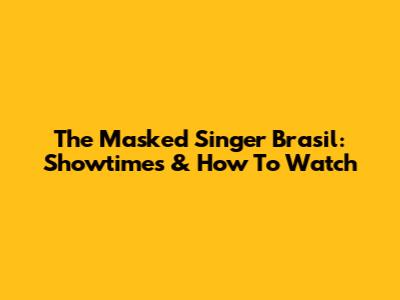 The Masked Singer Brasil: Showtimes & How To Watch