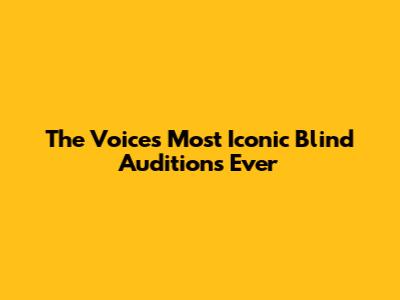 The Voice's Most Iconic Blind Auditions Ever