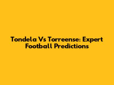 Tondela Vs Torreense: Expert Football Predictions