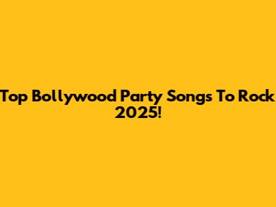 Top Bollywood Party Songs To Rock 2025!