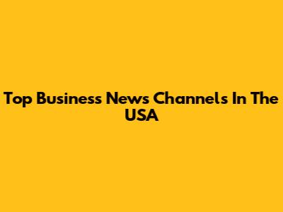 Top Business News Channels In The USA