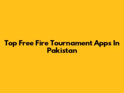 Top Free Fire Tournament Apps In Pakistan