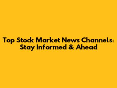 Top Stock Market News Channels: Stay Informed & Ahead