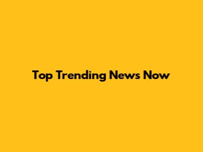 Top Trending News Now