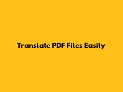 Translate PDF Files Easily