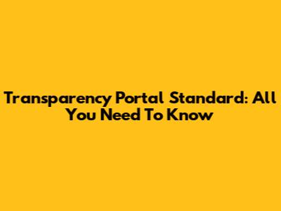 Transparency Portal Standard: All You Need To Know