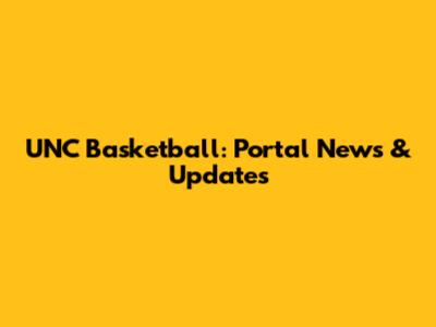 UNC Basketball: Portal News & Updates