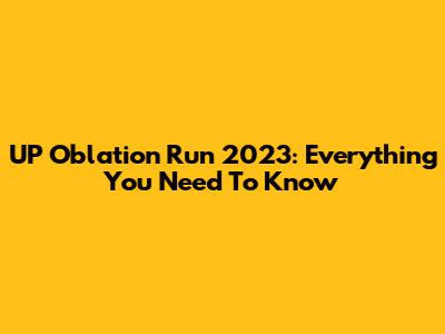 UP Oblation Run 2023: Everything You Need To Know