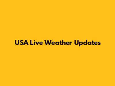USA Live Weather Updates
