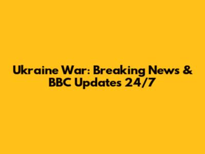Ukraine War: Breaking News & BBC Updates 24/7
