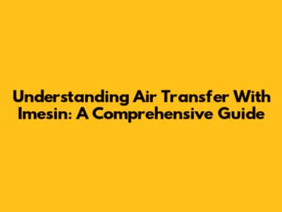 Understanding Air Transfer With Imesin: A Comprehensive Guide