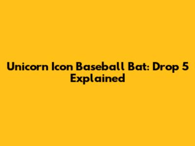 Unicorn Icon Baseball Bat: Drop 5 Explained