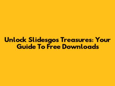 Unlock Slidesgo's Treasures: Your Guide To Free Downloads