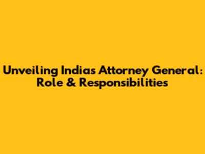 Unveiling India's Attorney General: Role & Responsibilities