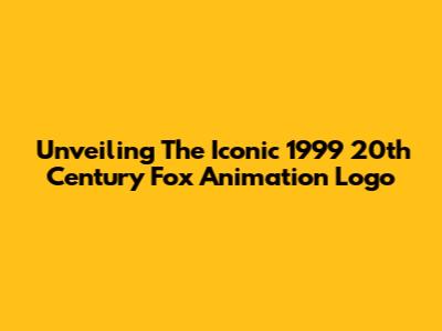 Unveiling The Iconic 1999 20th Century Fox Animation Logo