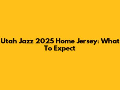 Utah Jazz 2025 Home Jersey: What To Expect