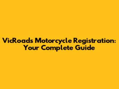 VicRoads Motorcycle Registration: Your Complete Guide