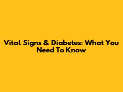 Vital Signs & Diabetes: What You Need To Know