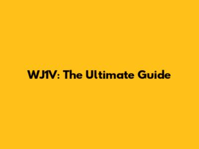 WJ1V: The Ultimate Guide