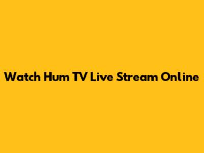 Watch Hum TV Live Stream Online