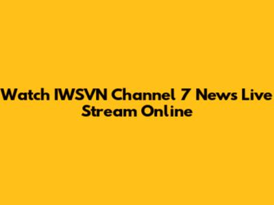 Watch IWSVN Channel 7 News Live Stream Online