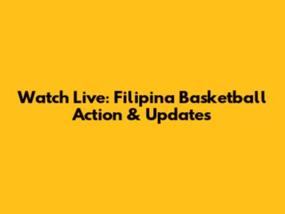 Watch Live: Filipina Basketball Action & Updates