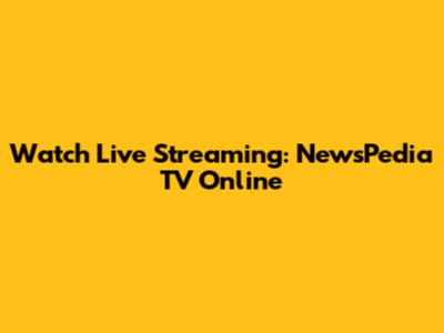 Watch Live Streaming: NewsPedia TV Online