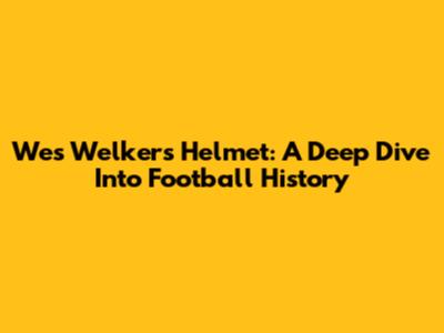 Wes Welker's Helmet: A Deep Dive Into Football History