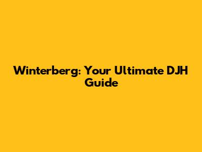 Winterberg: Your Ultimate DJH Guide
