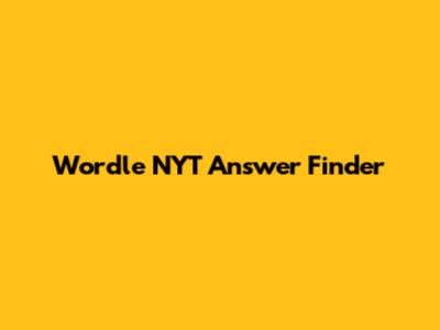 Wordle NYT Answer Finder
