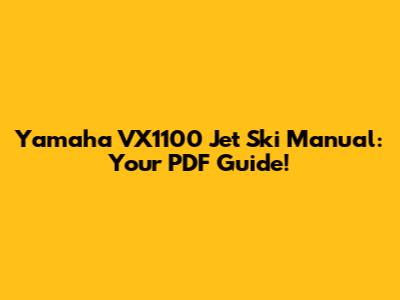 Yamaha VX1100 Jet Ski Manual: Your PDF Guide!