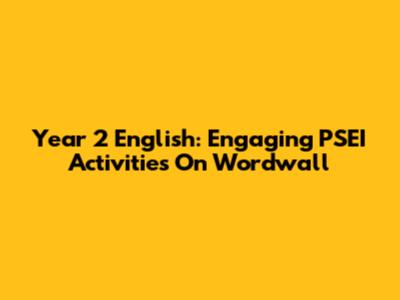 Year 2 English: Engaging PSEI Activities On Wordwall