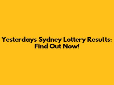 Yesterday's Sydney Lottery Results: Find Out Now!
