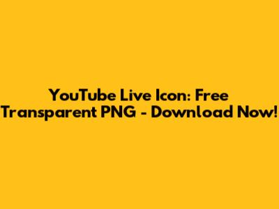 YouTube Live Icon: Free Transparent PNG - Download Now!
