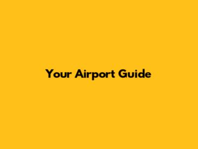 Your Airport Guide